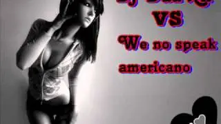 Dj DaaKii vs we no speak americano.wmv