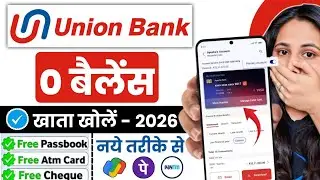 Union Bank Zero Balance Account Opening Online 2026 | Union Bank Online Account Opening