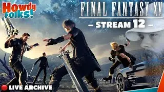 Episode Ignis | FINAL FANTASY XV | Stream 12