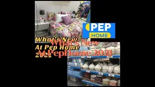 PEP HOME HOME HAUL | What's New at PEP HOME 2021(AFFORDABLE HOME DECOR) SOUTH AFRICAN YOUTUBER #DRC