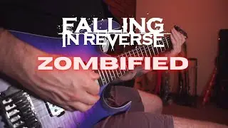 Falling In Reverse - Zombified | GUITAR COVER
