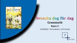 Svenska dag f&ouml;r dag, SFI Kurs C, Ordf&ouml;ljd i huvudsats och bisats (Vecka 7) B&Auml;TTRE LJUD