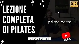 Lezione completa di Pilates Matwork   | STUDIO 51 PILATES | 4K  prima parte