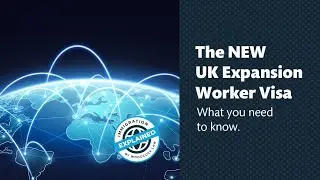 The UK Expansion Worker Visa | What Do You Need To Know | Woodcock Law