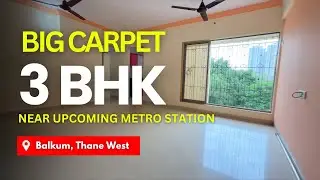 Big Carpet 3 BHK Flat For Sale In Runwal Garden City, Balkum, Thane | Near Upcoming Metro station