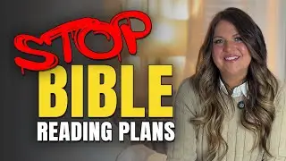 You Don&rsquo;t Need a Bible Reading Plan This Year (Here&rsquo;s Why)
