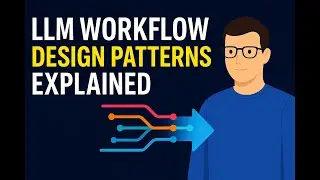 LLM Workflow Design Patterns Explained | Build Smarter Autonomous AI Agents (Full Guide)