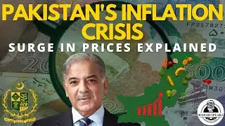 Understanding Pakistan's Inflation Crisis 2024