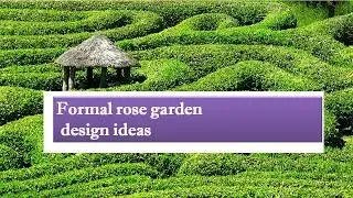 Formal rose garden design ideas - and plans