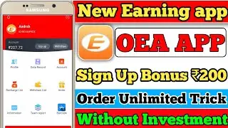 New Earning App Today || New Launch Order Grabbing App || Task Complete Earning App || Oea App