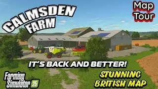 Calmsden Farm / Oak Bridge Farm | IT'S BACK AND BETTER | Farming Simulator 25 Map Tour