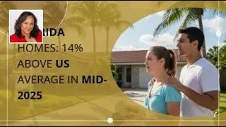 Florida Homes:14% Above US Average in Mid-2025