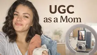 How I Film UGC for Brands as a SAHM | Beginner UGC behind the scenes and working around my kids