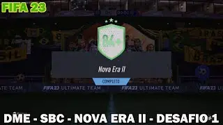 FIFA 23 | DME - SBC - NOVA ERA II - DESAFIO 1 || FUTFIFA ||