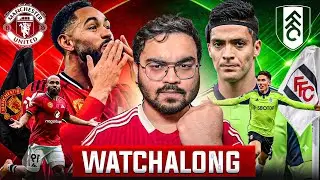 LIVE 🔴 UNITED WILL THRASH FULHAM?! | Man Utd vs Fulham Watchalong (HINDI)