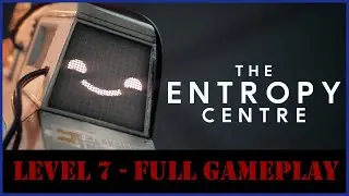 The Entropy Centre - Full Gameplay - No Commentary (Level 7)