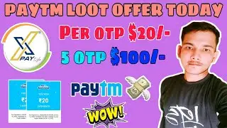 Paytm new loot offer today ||Xpay life Loot Par Otp 20 cashback instant New Loot 2023 #xpaylife