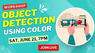 WORKSHOP ON OBJECT DETECTION USING COLOR
