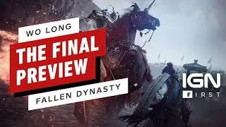 Wo Long: Fallen Dynasty - The Final Preview | IGN First
