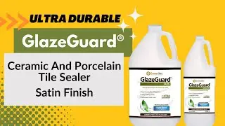 Ceramic Tile Sealer - GlazeGuard® Ceramic And Porcelain Tile Sealer Satin Finish - CoverTec Products