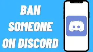 How To Ban Someone On Discord Mobile (Easy)