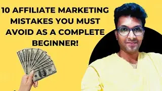 10 affiliate marketing mistakes you must avoid as a complete beginner!