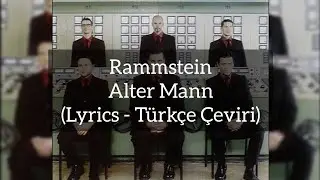 Rammstein - Alter Mann (Lyrics - Türkçe Çeviri)