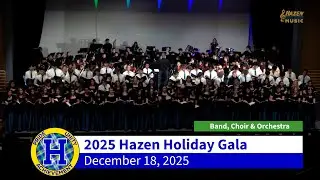 2025 Hazen Holiday Gala | Hazen Highlander Band, Choir & Orchestra