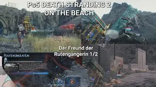 Ps5 DEATH STRANDING 2: ON THE BEACH Der Freund der Rutengängerin 1/2  Video 30 in 4K/30fps