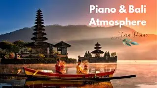 Bali 4K &ndash; Relaxing Piano Music with Breathtaking Views
