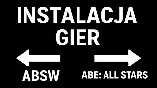 Instalacja Gier : ABSW i ABE ALL Stars.