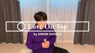 Beyonce - Love on top cover by KWON SOON IL 권순일 of 어반자카파