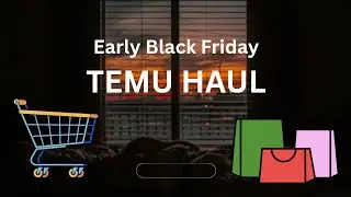 TEMU BLACK FRIDAY HAUL- WHAT DID I HATE ???