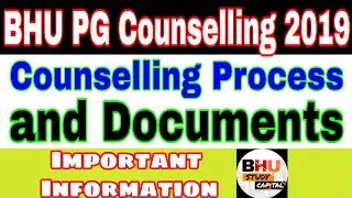 BHU PG Counselling Process||BHU PG Counselling Documents||BHU Counselling 2019