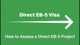 Прямая виза EB-5: как оценить инвестиционный проект