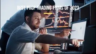 Best Prop Trading Firms in 2023