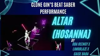 Altar by Oba Reengy X Limoblaze X Gaise Baba|Beat Saber (Hard level|Perf sc.)|Performed by Clone Gin