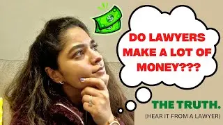 DO LAWYERS MAKE A LOT OF MONEY?? | THE TRUTH. | I AM A LAWYER, HEAR IT FROM ME!