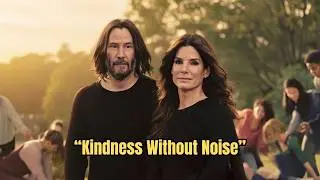 Keanu Reeves And Sandra Bullock&rsquo;s Silent Kindness That Quietly Changed The World
