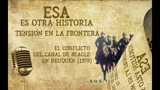 Esa es otra historia 110 - Tensión en la frontera - PRIMERA PARTE