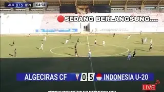 🔴 LIVE MALAM - INDONESIA U-20 VS ALGECIRAS CF - LIVE INDOSIAR INI JADWALNYA....