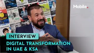 Digital Transformation Strategies in UAE & KSA | Alaa Dalghan Interview | Mobile Magazine @TWME