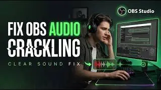 Fix OBS Audio Crackling | Clear Sound Step-by-Step Guide