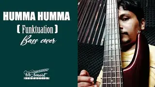 Humma Humma - Funk ( Funktuation ) ll Bass Cover ll bb_bassist