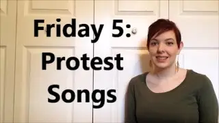 The Friday 5 | Protest Songs
