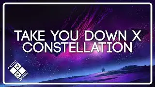 ILLENIUM X Far Out - Take You Down X Constellation (N3WPORT & Vinson Mashup)
