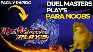✅Guia Duel Masters Play's para Nuevos Rapido y Facil !!! 🎮