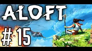 ALOFT [#15] - Rozpoczynamy Budowę Ogr&oacute;dka || 4K GAMEPLAY PL - RTX 4090
