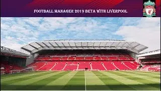 Football Manager 2019 Beta with Liverpool #3
