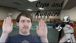 Gmod Cops and Runners w/TheMKninja, AlienPet13 and WhiteChedder